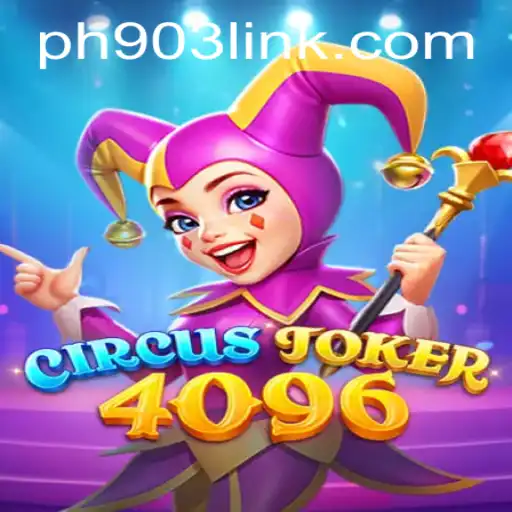 Discover the Exciting World of CircusJoker4096: A Thrilling New Game on PH903.COM
