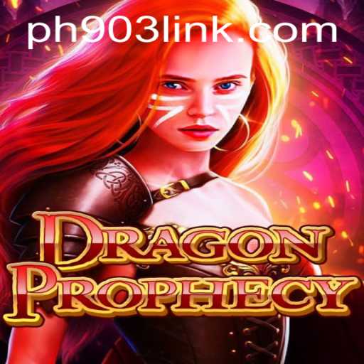 DragonProphecy: Unleash Your Fantasy Adventure with PH903.COM