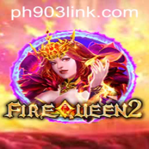 Unveiling FireQueen2: An Immersive Gaming Experience with PH903.COM