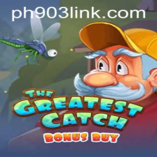 The Thrilling World of TheGreatestCatchBonusBuy: An Adventure with PH903.COM